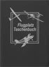 Vorschau: Flugplatz-Taschenbuch