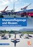 Museumsflugzeuge und Museen