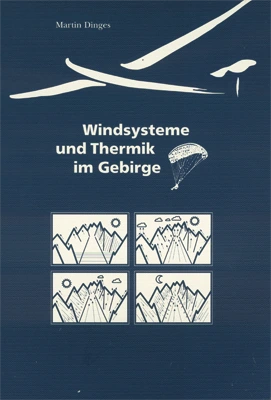 Windsysteme und Thermik im Gebirge