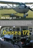 Vorschau: Wie fliege ich ...? Cessna 172