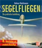 Segelfliegen - Die praktische Ausbildung, German