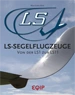 Preview: LS-Segelflugzeuge - Von der LS1 zur LS11, German