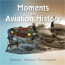 Preview: Moments in Aviation History