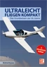 Ultraleichtfliegen kompakt, German