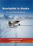 Buschpilot in Alaska, German