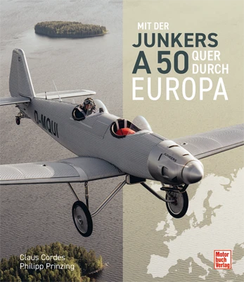 Mit der Junkers A50 quer durch Europa, German